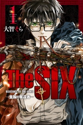 ＴｈｅＳＩＸ‐隻腕の奪還者‐（１）